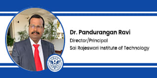 Sai Rajeswari Institute of Technology, Director/Principal: Dr. Pandurangan Ravi Interview